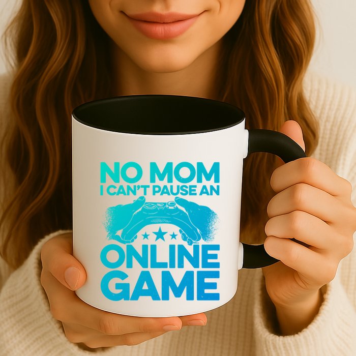 No Mom I Cant Pause An Online Game Video Gamer Geek Pc Nerd Gift Mug