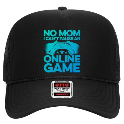 No Mom I Cant Pause An Online Game Video Gamer Geek Pc Nerd Gift Trucker Hat