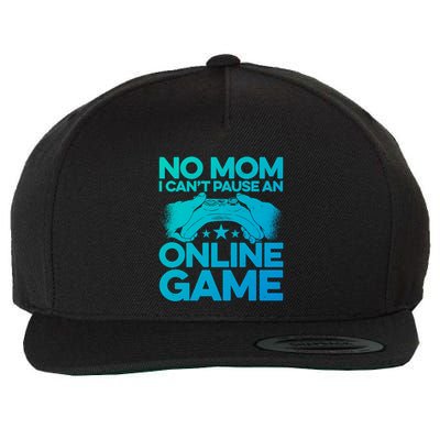 No Mom I Cant Pause An Online Game Video Gamer Geek Pc Nerd Gift Wool Snapback Cap