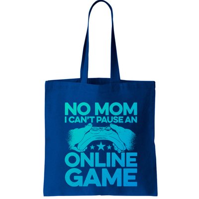 No Mom I Cant Pause An Online Game Video Gamer Geek Pc Nerd Gift Bag