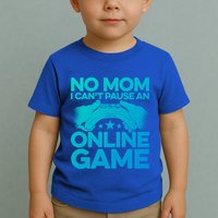 No Mom I Cant Pause An Online Game Video Gamer Geek Pc Nerd Gift Toddler T-Shirt