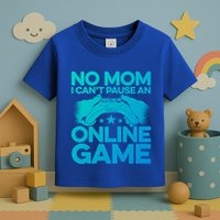 No Mom I Cant Pause An Online Game Video Gamer Geek Pc Nerd Gift Toddler T-Shirt