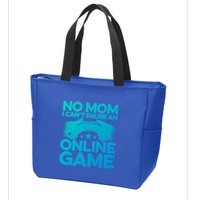No Mom I Cant Pause An Online Game Video Gamer Geek Pc Nerd Gift Zip Tote Bag