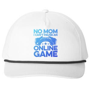 No Mom I Cant Pause An Online Game Video Gamer Geek Pc Nerd Gift Snapback Five-Panel Rope Hat