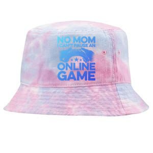 No Mom I Cant Pause An Online Game Video Gamer Geek Pc Nerd Gift Tie-Dyed Bucket Hat