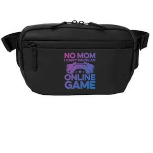 No Mom I Cant Pause An Online Game Video Gamer Geek Pc Nerd Gift Crossbody Pack