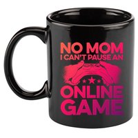 No Mom I Cant Pause An Online Game Video Gamer Geek Pc Nerd Gift 11oz C Handle Ceramic Mug