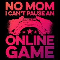 No Mom I Cant Pause An Online Game Video Gamer Geek Pc Nerd Gift Drawstring Bag