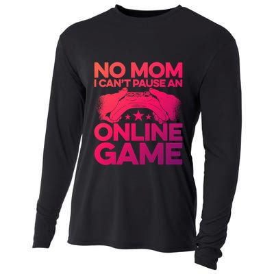 No Mom I Cant Pause An Online Game Video Gamer Geek Pc Nerd Gift Cooling Performance Long Sleeve Crew