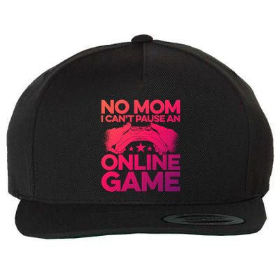 No Mom I Cant Pause An Online Game Video Gamer Geek Pc Nerd Gift Wool Snapback Cap