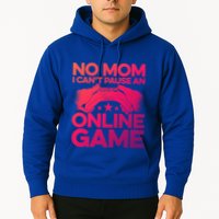 No Mom I Cant Pause An Online Game Video Gamer Geek Pc Nerd Gift Hoodie