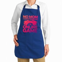 No Mom I Cant Pause An Online Game Video Gamer Geek Pc Nerd Gift Apron