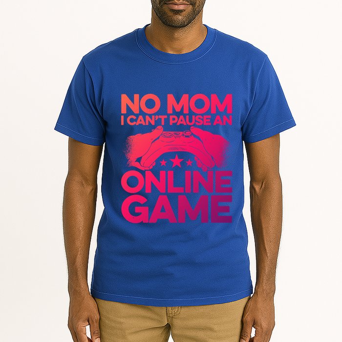 No Mom I Cant Pause An Online Game Video Gamer Geek Pc Nerd Gift Tall T-Shirt