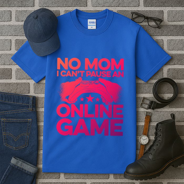 No Mom I Cant Pause An Online Game Video Gamer Geek Pc Nerd Gift Tall T-Shirt