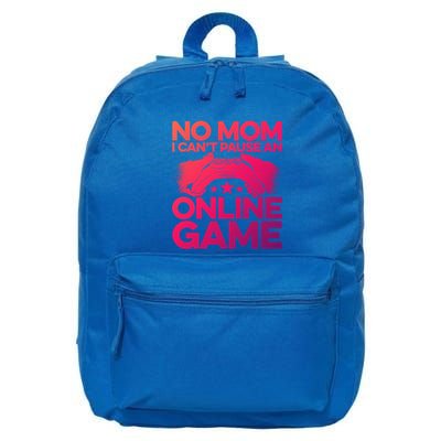 No Mom I Cant Pause An Online Game Video Gamer Geek Pc Nerd Gift 16 in Basic Backpack