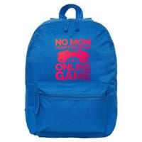 No Mom I Cant Pause An Online Game Video Gamer Geek Pc Nerd Gift 16 in Basic Backpack
