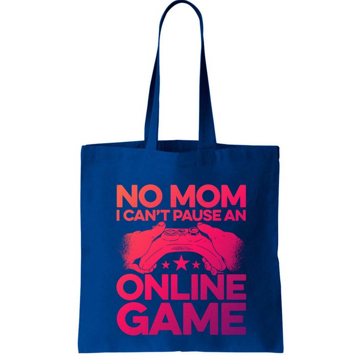 No Mom I Cant Pause An Online Game Video Gamer Geek Pc Nerd Gift Bag