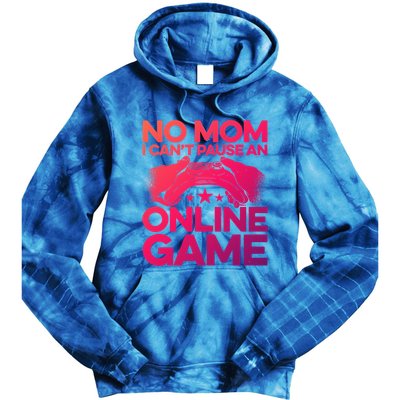 No Mom I Cant Pause An Online Game Video Gamer Geek Pc Nerd Gift Tie Dye Hoodie