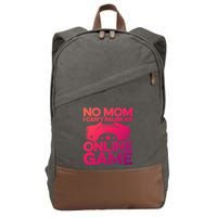 No Mom I Cant Pause An Online Game Video Gamer Geek Pc Nerd Gift Cotton Canvas Backpack