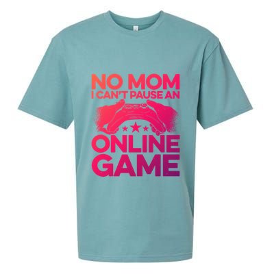 No Mom I Cant Pause An Online Game Video Gamer Geek Pc Nerd Gift Sueded Cloud Jersey T-Shirt