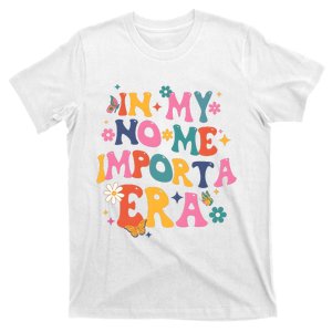 No Me Importa Era Funny Latin Mom T-Shirt