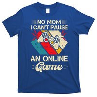 No Mom I Cant Pause An Online Game Video Gaming Gamer Son Cute Gift T-Shirt