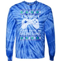 No Mom I Cant Pause An Online Game Xmas Gaming Gamer Great Gift Tie-Dye Long Sleeve Shirt