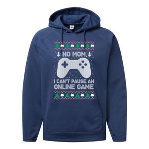 No Mom I Cant Pause An Online Game Xmas Gaming Gamer Great Gift Performance Fleece Hoodie