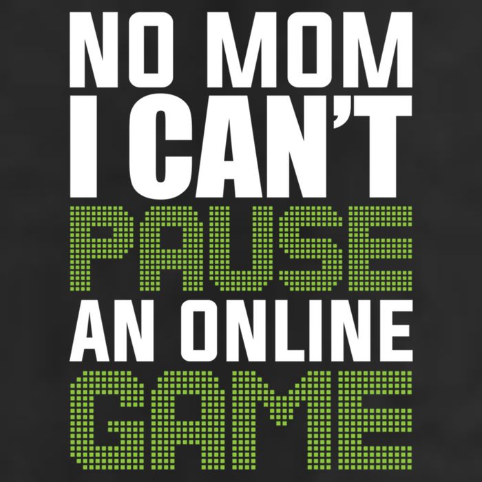No Mom I Cant Pause An Online Game! Gocker Game! Gift Garment-Dyed Fleece Hoodie