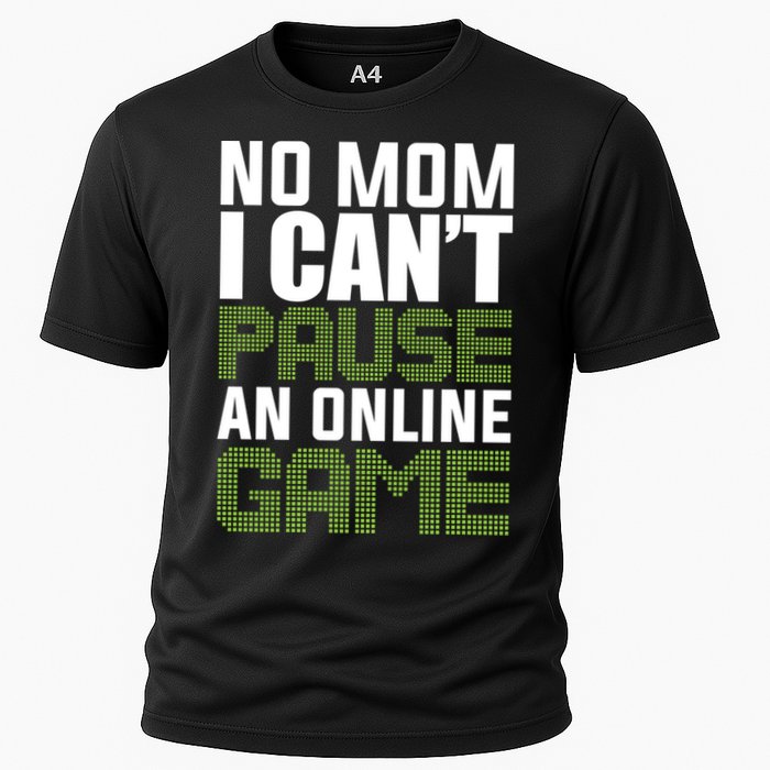 No Mom I Cant Pause An Online Game! Gocker Game! Gift Performance Shirt