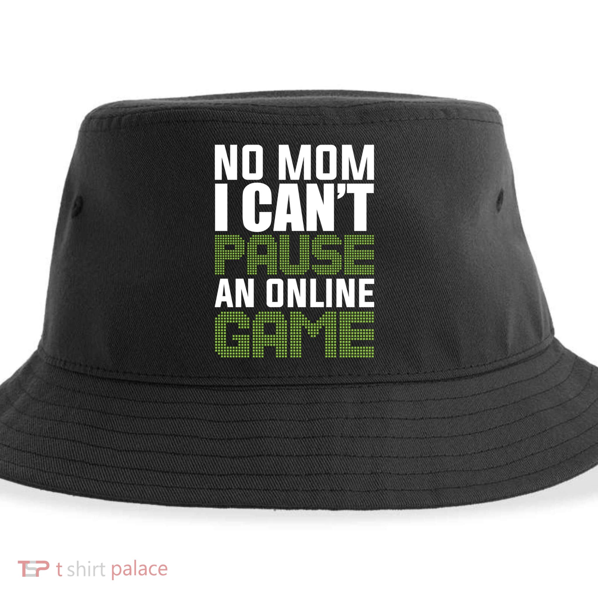 No Mom I Cant Pause An Online Game! Gocker Game! Gift Sustainable Bucket Hat