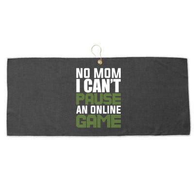 No Mom I Cant Pause An Online Game! Gocker Game! Gift Large Microfiber Waffle Golf Towel