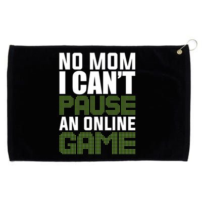 No Mom I Cant Pause An Online Game! Gocker Game! Gift Grommeted Golf Towel