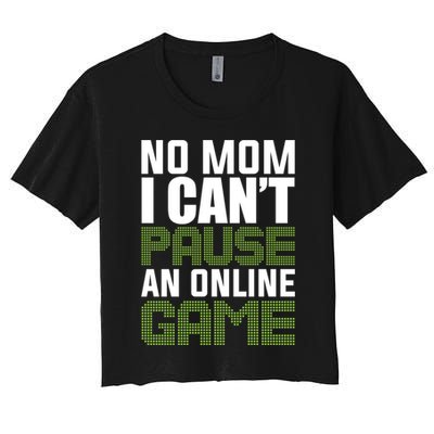 No Mom I Cant Pause An Online Game! Gocker Game! Gift Crop Top