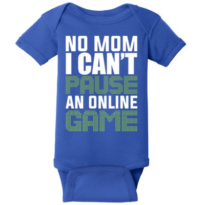 No Mom I Cant Pause An Online Game! Gocker Game! Gift Baby Bodysuit
