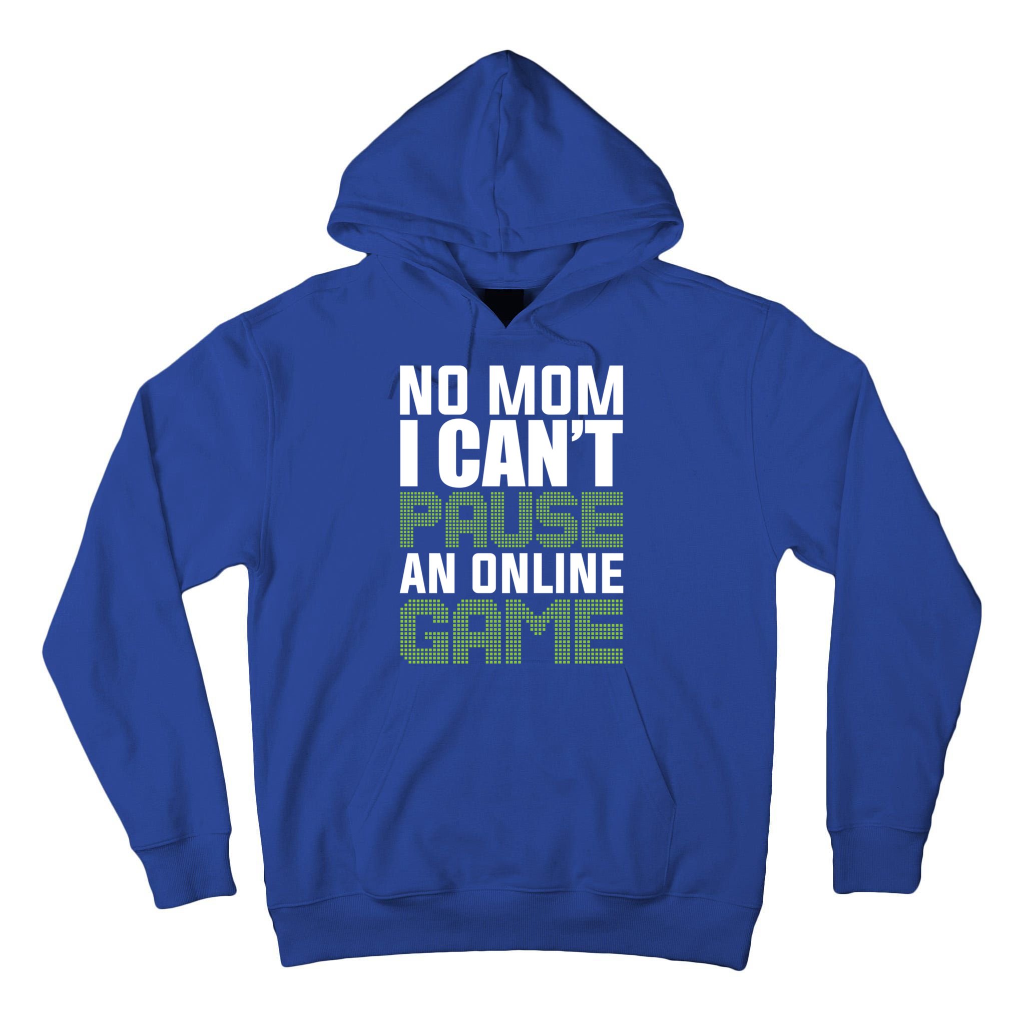 No Mom I Cant Pause An Online Game! Gocker Game! Gift Tall Hoodie