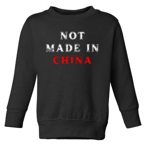 Not Made In China Toddler Sweatshirt