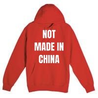 NOT MADE IN CHINA Premium Pullover Hoodie