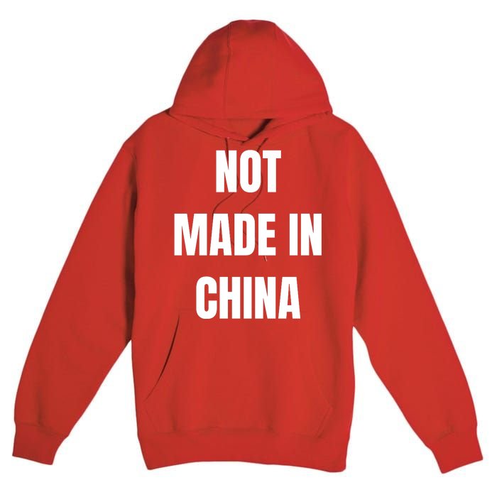 NOT MADE IN CHINA Premium Pullover Hoodie