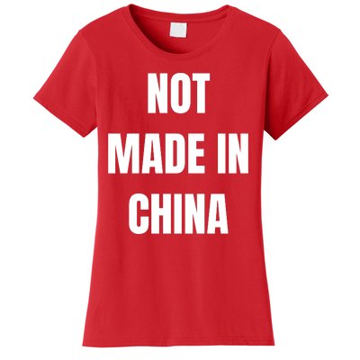 NOT MADE IN CHINA Women's T-Shirt