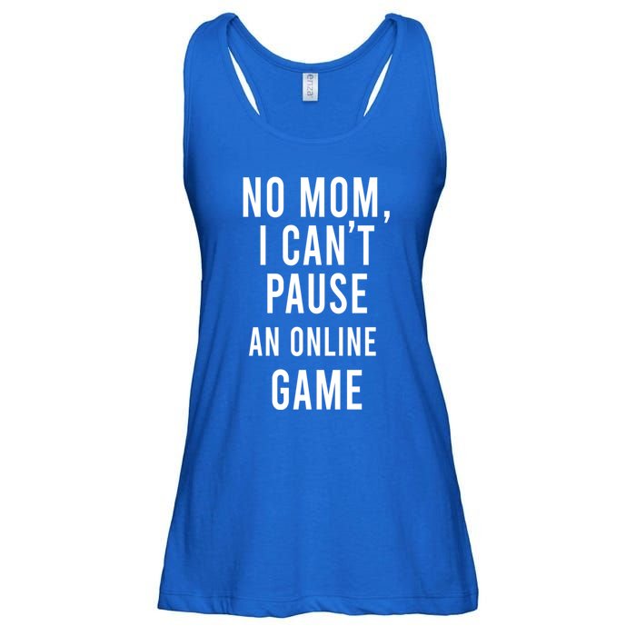 No Mom I Cant Pause An Online Game Cool Game Lover Gift Ladies Essential Flowy Tank