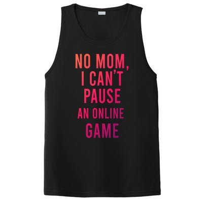 No Mom I Cant Pause An Online Game Cool Game Lover Cool Gift Funny Gift PosiCharge Competitor Tank