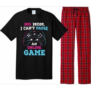 No Mom I Cant Pause An Online Game And Gaming Gift Pajama Set