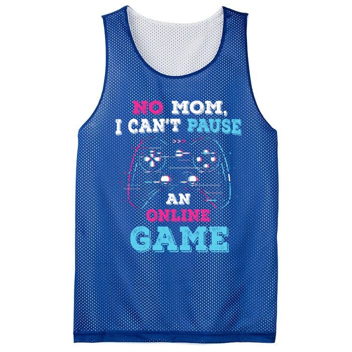 No Mom I Cant Pause An Online Game And Gaming Gift Mesh Reversible Basketball Jersey Tank