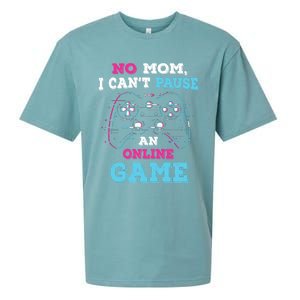 No Mom I Cant Pause An Online Game And Gaming Gift Sueded Cloud Jersey T-Shirt