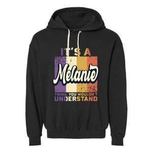 Name Melanie ItS A Melanie Thing Garment-Dyed Fleece Hoodie