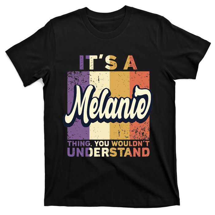 Name Melanie ItS A Melanie Thing T-Shirt