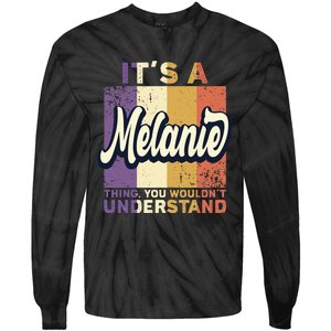 Name Melanie ItS A Melanie Thing Tie-Dye Long Sleeve Shirt