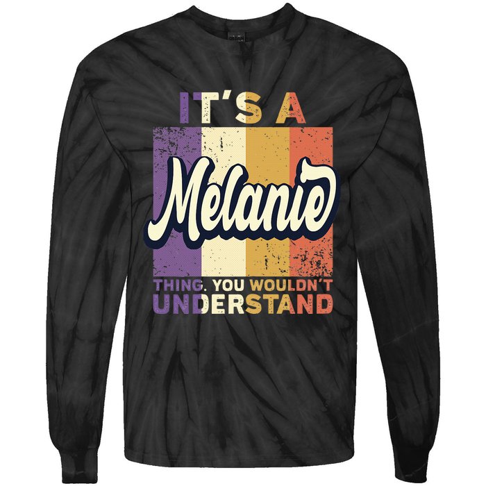 Name Melanie ItS A Melanie Thing Tie-Dye Long Sleeve Shirt