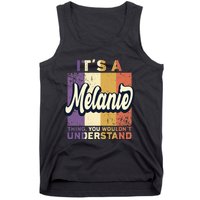 Name Melanie ItS A Melanie Thing Tank Top